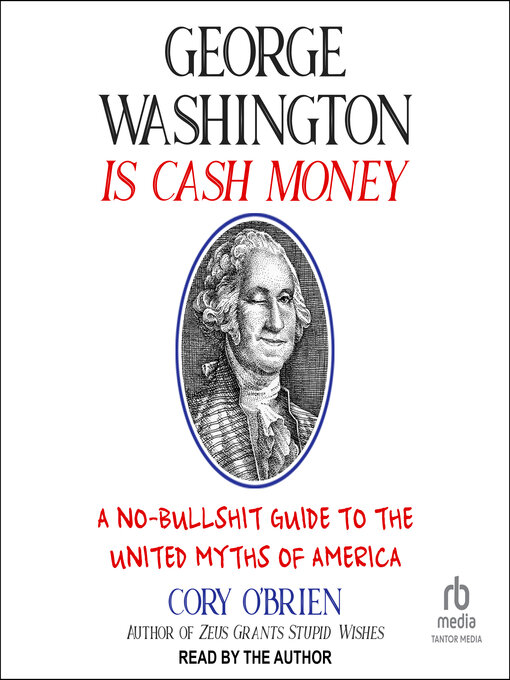 Title details for George Washington Is Cash Money by Cory O'Brien - Available